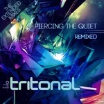 cover: Tritonal - Piercing The Quiet Remixed (The Extended Mixes)