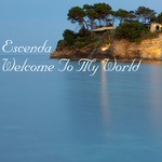 cover: Escenda - Welcome To My World