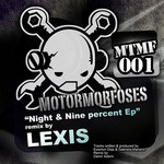 cover: Lexis|Motormorfoses - Night & Nine Percent EP