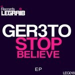 cover: Ger3to - Stop Believe