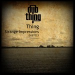 cover: Thing - Strange Impressions