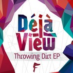 cover: Deja View - Throwing Dirt EP