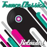 cover: Various - Trance Classics Reloaded