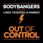 cover: Bodybangers|Linda Teodosiu & Rameez - Out Of Control (remixes)