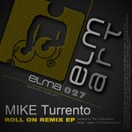 cover: Mike Turrento - Roll On Remix EP