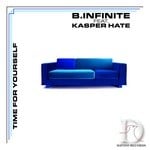 cover: B Infinite|Kasper Hate - Time For Yourself