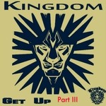 cover: Kingdom - Get Up III