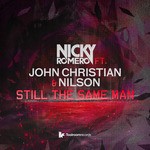 cover: Nilson|John Christian|Nicky Romero - Still The Same Man