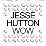 cover: Jesse Hutton - Wow