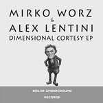 cover: Worz, Mirko|Alex Lentini - Dimensional Cortesy EP