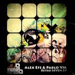 cover: Efe, Alex|Pablo Vm - Retro Seven EP