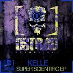 cover: Kelle - Super Scientific EP