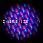 cover: Simian Mobile Disco - Live