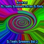 cover: Mama J - DJ Tools Grooves Vol 3 (DJ Tools Grooves Fx for DJ Only)