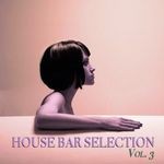 cover: Various - House Bar Selection Vol 3