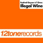 cover: Festival Geyser|T Grex - Illegal Wine