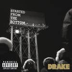 cover: Drake - Started From The Bottom (Explicit Version)