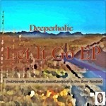 cover: Deeperholic - Let It Go EP