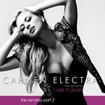 cover: Electra, Carmen|Bill Hamel - I Like It Loud (The remixes Part 2)