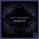 cover: Matt Minimal - Shape EP