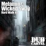 cover: Melamin|Wicked Sway - Hard Walk EP