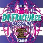 cover: Dr Fracturee - Bassdrum