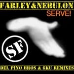 cover: Farley & Nebulon - Serve! (Del Pino Bros & 6KU Remix Set)