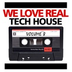 cover: Various - We Love Real TechHouse Vol 8