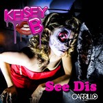 cover: Kelsey B - See Dis