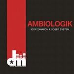 cover: Zaharov, Igor|Sober System - Ambiologik