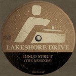 cover: Lakeshore Drive - Disco Strut (The Remixes)