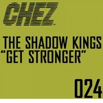 cover: The Shadow Kings - Get Stronger