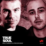 cover: Langley, Paul|Trevor Benz - True Soul