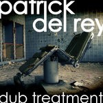 cover: Patrick Del Rey - Dub Treatment