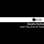 cover: Sandro Kuhne - Until The End Of Time