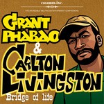 cover: Carlton Livingston|Phabao, Grant - Bridge Of Life