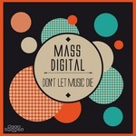 cover: Mass Digital - Don't Let Music Die