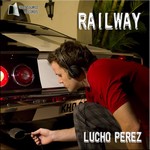 cover: Lucho Perez - Railway