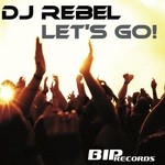 cover: Dj Rebel - Let's Go!