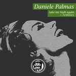 cover: Daniele Palmas - Take Me High Again (remixes)