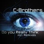 cover: C Brothers - Do You Really Think