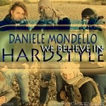 cover: Daniele Mondello - We Believe In Hardstyle