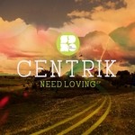 cover: Centrik - Need Loving EP