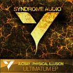 cover: A Cray|Physical Illusion - Ultimatum EP