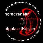 cover: Noradrenalin - Bipolar Disorder