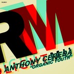 cover: Anthony Cepeda - Organic Youth