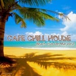 cover: Various - Cafe Chillhouse - Beach Club Del Mar Vol 2