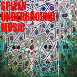 cover: Spleen Underground Music - Spleen Underground Music