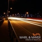 cover: Whirl & Mayer - Streets At Night 2 0