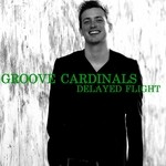 cover: Groove Cardinals - Delayed Flight